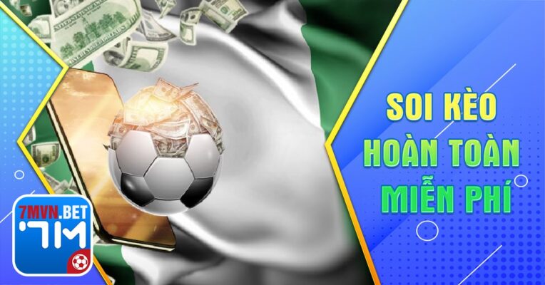Soi kèo hoàn toàn miễn phí