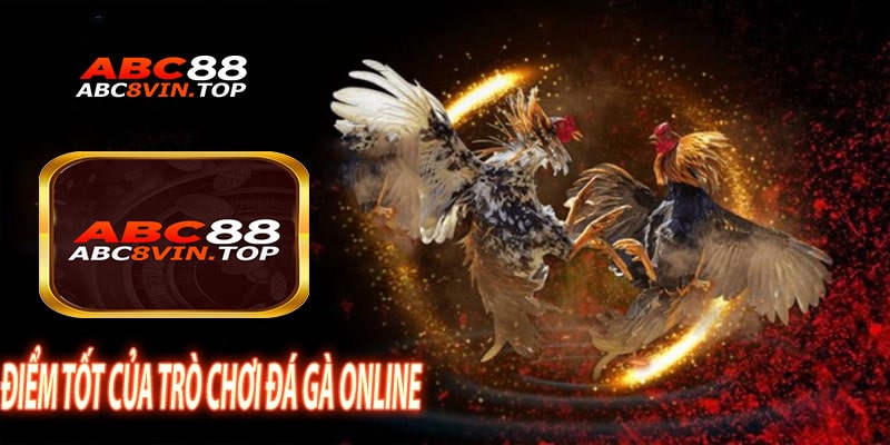 Điểm Tốt Của TRò Chơi Đá Gà Online