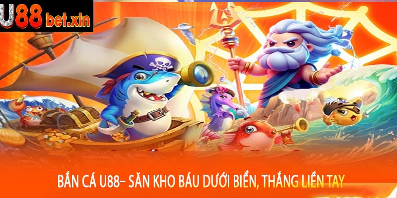 Bắn Cá U88– Săn Kho Báu Dưới Biển, Thắng Liền Tay